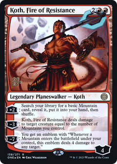 Koth, Fire of Resistance [Phyrexia: All Will Be One Prerelease Promos]-1