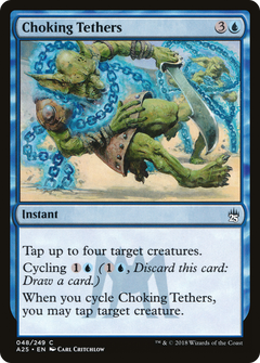 Choking Tethers [Masters 25]-1