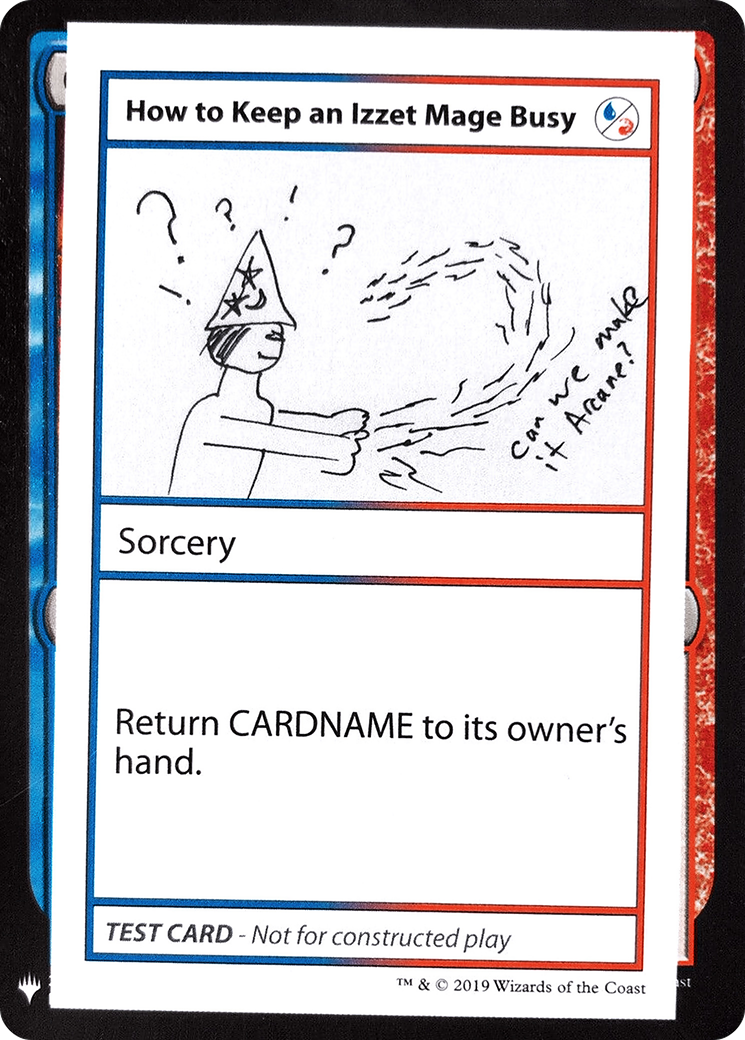 How to Keep an Izzet Mage Busy [Mystery Booster Playtest Cards]-1