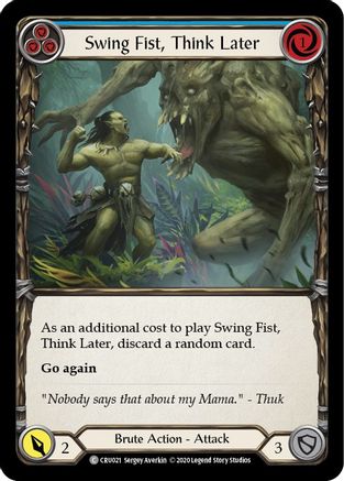 Swing Fist, Think Later (Blue) [CRU021] (Crucible of War)  1st Edition Rainbow Foil-1
