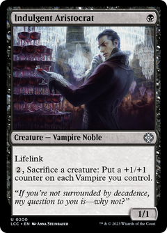 Indulgent Aristocrat [The Lost Caverns of Ixalan Commander]-1