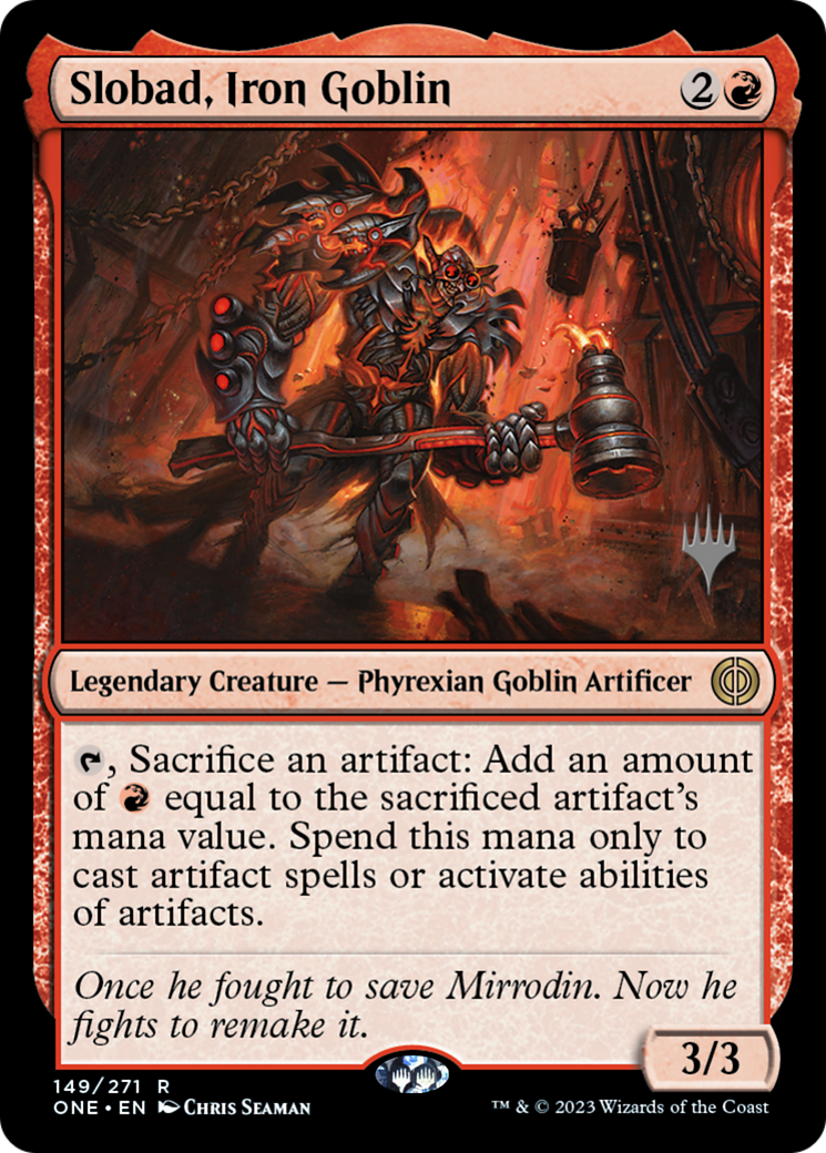 Slobad, Iron Goblin (Promo Pack) [Phyrexia: All Will Be One Promos]-1