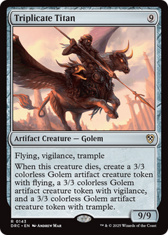 Triplicate Titan (DRC-143) - Commander: Aetherdrift-1