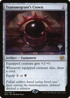 Transmogrant's Crown (PPBRO-125) - The Brothers' War Promos-1