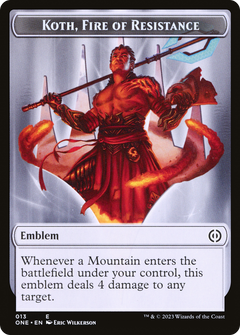 Koth, Fire of Resistance Emblem (TONE-013) - Phyrexia: All Will Be One Tokens Foil-1