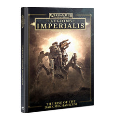 Legions Imperialis - The Rise of the Dark Mechanicum-1