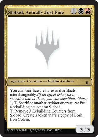 Slobad, Actually Just Fine (-) - Un-Known Event Playtest Cards-1