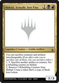 Slobad, Actually Just Fine (-) - Un-Known Event Playtest Cards-1