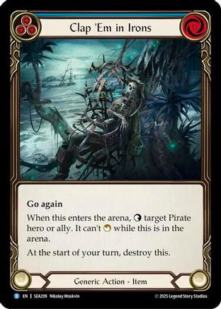 Clap 'Em in Irons [SEA209] (High Seas)  Rainbow Foil-1