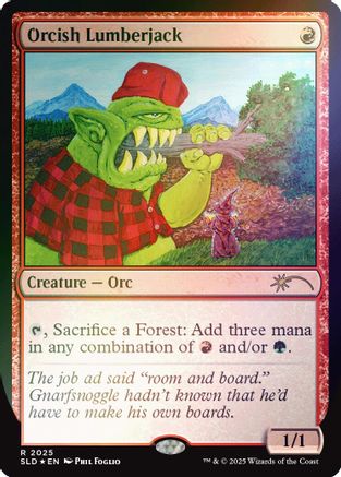 Orcish Lumberjack (2025) (Rainbow Foil) [Secret Lair Drop Series]-1
