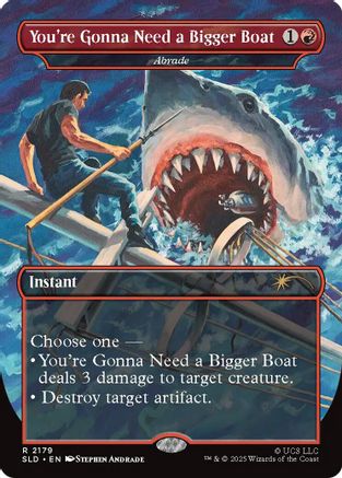 You're Gonna Need a Bigger Boat - Abrade (SLD-2179) - Secret Lair Drop Series-1