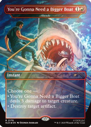 You're Gonna Need a Bigger Boat - Abrade (Rainbow Foil) (SLD-2179) - Secret Lair Drop Series Foil-1