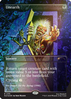 Unearth (Rainbow Foil) (SLD-2191) - Secret Lair Drop Series Foil-1