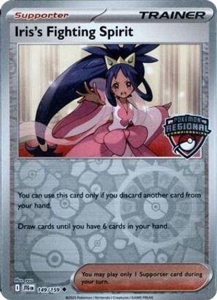 Iris's Fighting Spirit (Regional Championships) 149  - Reverse Holofoil League & Championship Cards - Uncommon-1