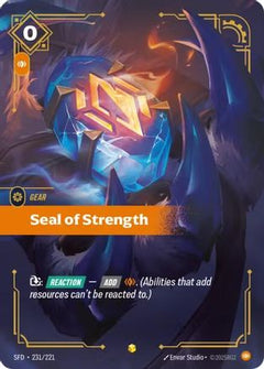 Seal of Strength (Overnumbered) (231/221) - Spiritforged Foil-1