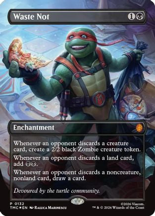 Waste Not (Borderless) (TMC-132) - Commander: Teenage Mutant Ninja Turtles Foil-1