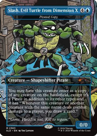 Slash, Evil Turtle from Dimension X - Pirated Copy (SLD-2363) - Secret Lair Drop Series-1