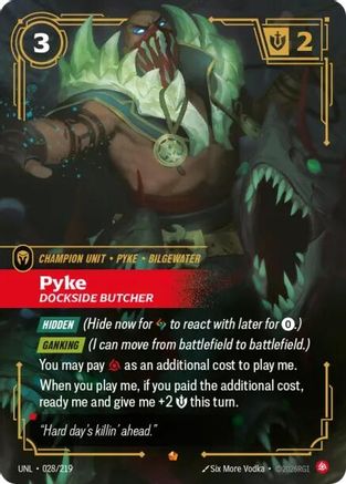 Pyke - Dockside Butcher (028/219) - Unleashed Foil-1