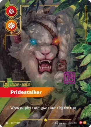 Rengar - Pridestalker (Signature) (227*/219) - Unleashed Foil-1