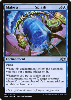 Make a _____ Splash [Unfinity]-1