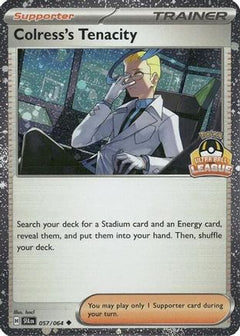 Colress's Tenacity 057/064  - Holofoil League & Championship Cards - Uncommon-1