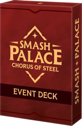 Smash Palace: Chorus of Steel Event Deck-1