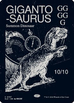 Gigantosaurus (0197) (SLZ-197) - Secret Lair x MSCHF: The Zeta Set-1