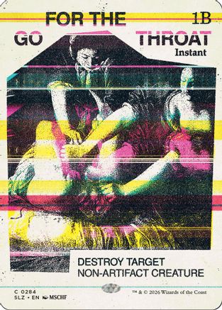 Go for the Throat (0284) (SLZ-284) - Secret Lair x MSCHF: The Zeta Set-1