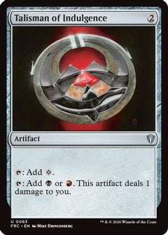 Talisman of Indulgence (-063) - Commander: Reality Fracture-1
