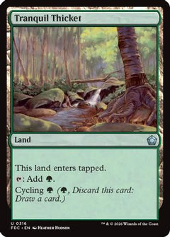 Tranquil Thicket (FDC-316) - Commander: Foundations-1