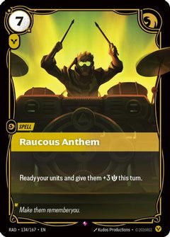 Raucous Anthem (134/167) - Radiance Foil-1