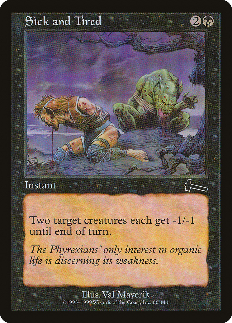 Sick and Tired [Urza's Legacy]-1