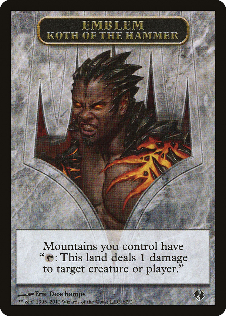 Koth of the Hammer Emblem [Duel Decks: Venser vs. Koth Tokens]-1