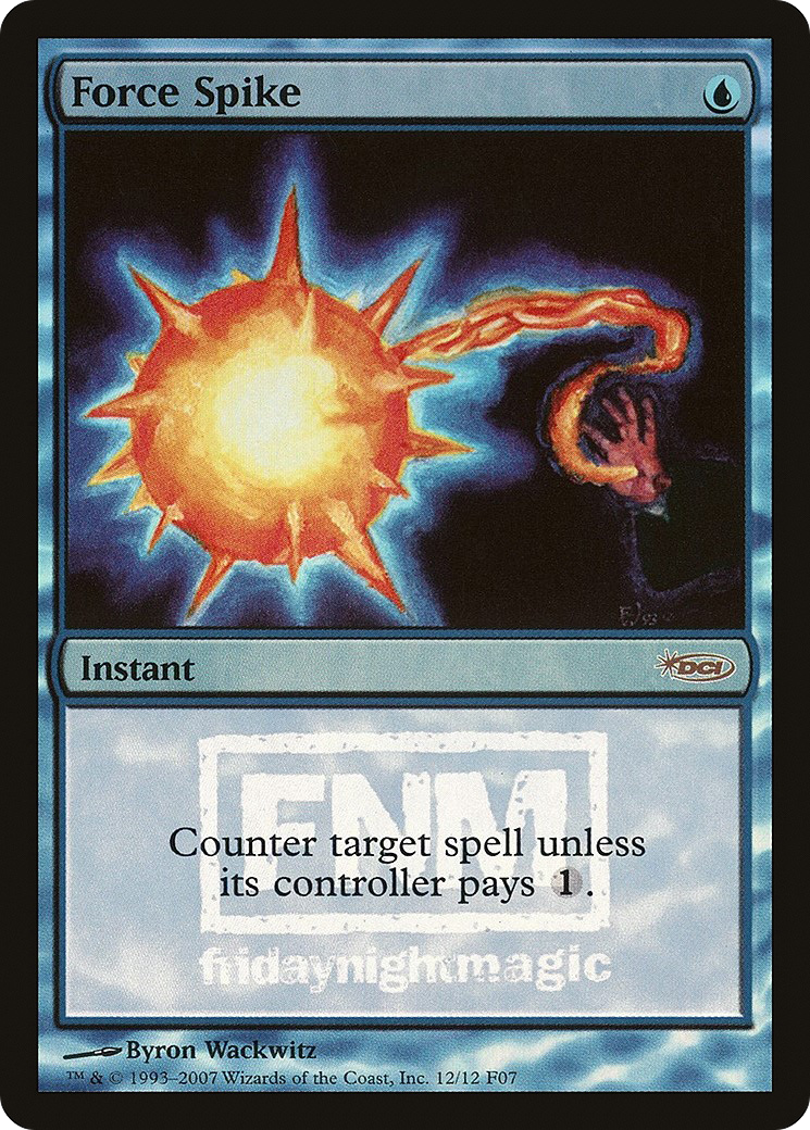 Force Spike [Friday Night Magic 2007]-1
