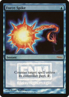 Force Spike [Friday Night Magic 2007]-1
