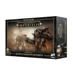 Legions Imperialis: Mechanicum Acastus Knights Asterius-1