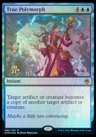 True Polymorph [Dungeons & Dragons: Adventures in the Forgotten Realms Prerelease Promos]-1