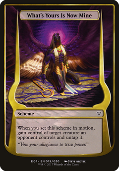 What's Yours Is Now Mine (Archenemy: Nicol Bolas) (OVER-019) - Archenemy: Nicol Bolas Schemes-1