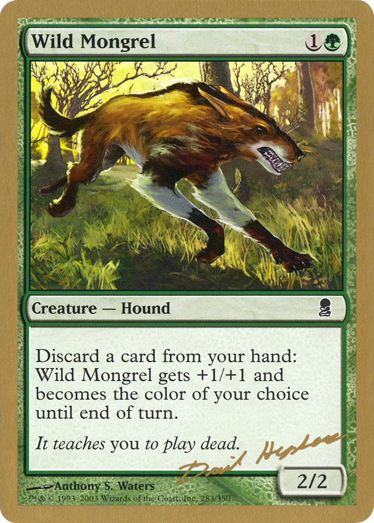 Wild Mongrel - 2003 Dave Humpherys (ODY) (WCD-) - World Championship Decks 2003-1