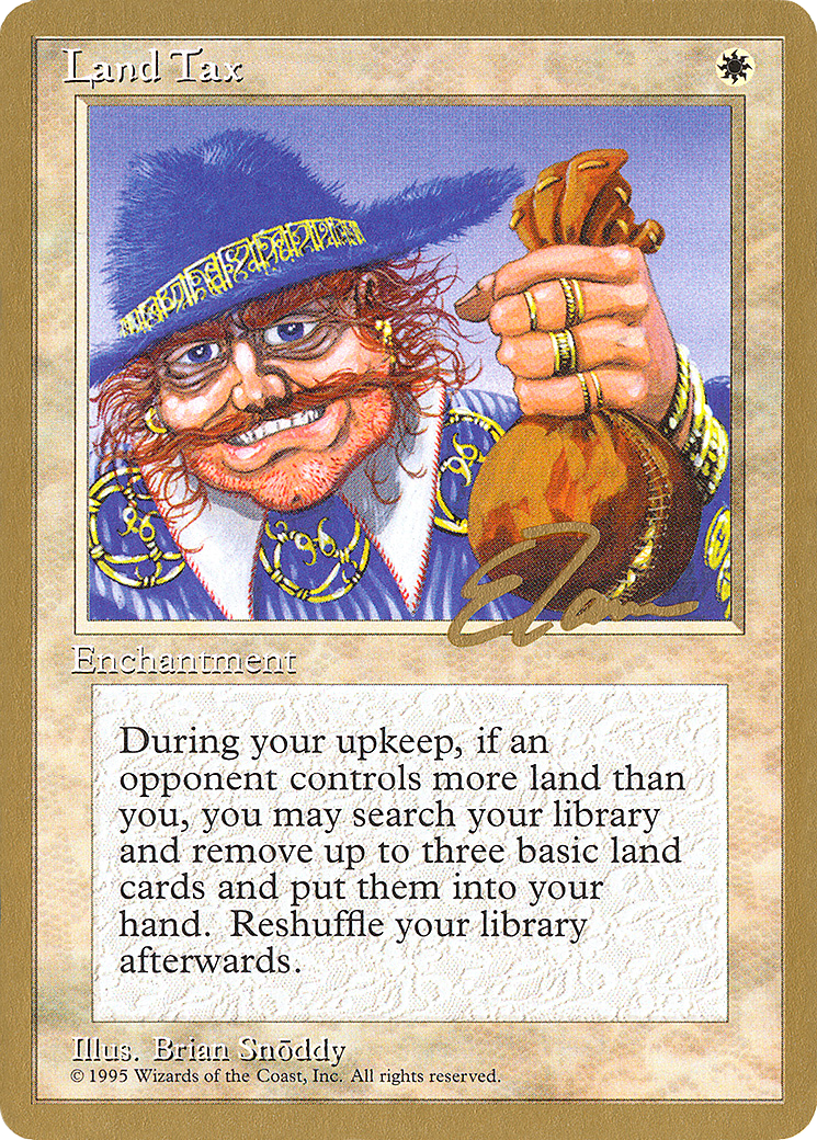 Land Tax - 1996 Eric Tam (4ED) (WCD-) - Pro Tour Collector Set-1