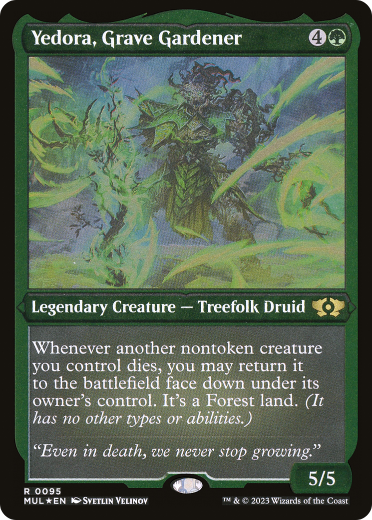 Yedora, Grave Gardener (Foil Etched) (MUL-095) - Multiverse Legends Foil-1