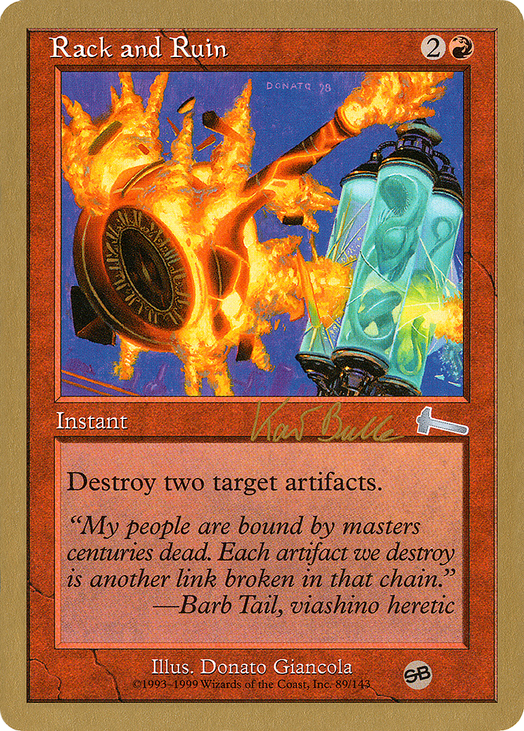 Rack and Ruin - 1999 Kai Budde (ULG) (SB) (WCD-) - World Championship Decks 1999-1