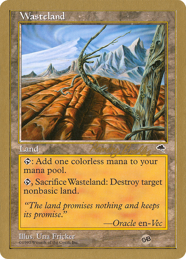 Wasteland - 1998 Randy Buehler (TMP) (SB) (WCD-) - World Championship Decks 1998-1