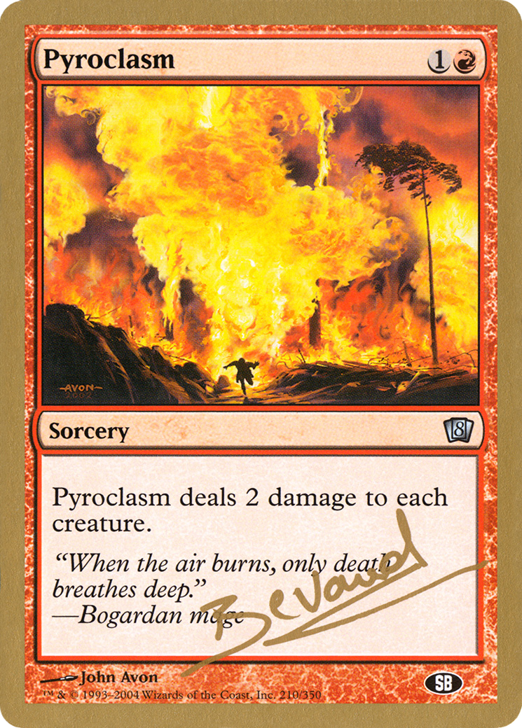 Pyroclasm - 2004 Manuel Bevand (8ED) (SB) (WCD-) - World Championship Decks 2004-1