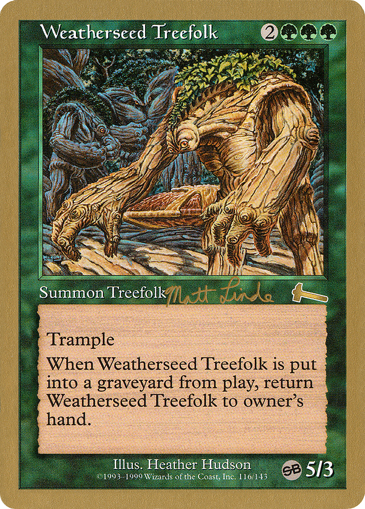 Weatherseed Treefolk - 1999 Matt Linde (ULG) (SB) (WCD-) - World Championship Decks 1999-1