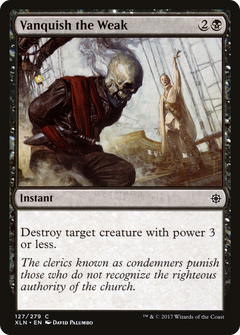 Vanquish the Weak (XLN-127) - Ixalan Foil-1
