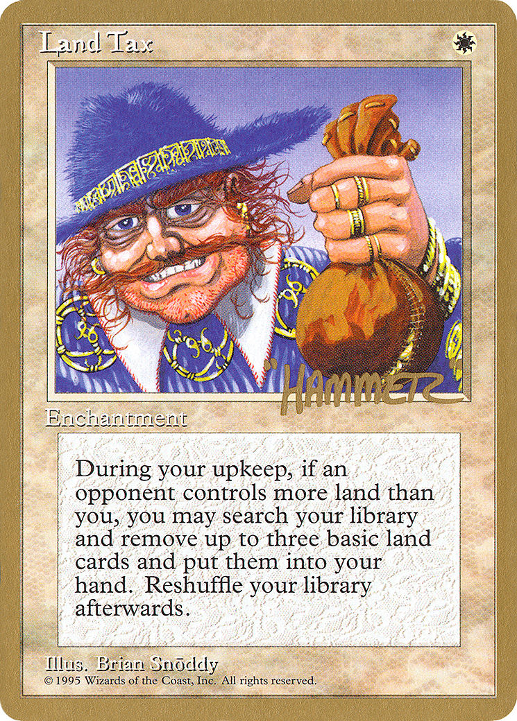 Land Tax (Shawn "Hammer" Regnier) [Pro Tour Collector Set]-1