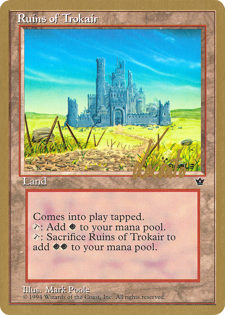 Ruins of Trokair - 1996 Michael Loconto (FEM) (WCD-) - Pro Tour Collector Set-1