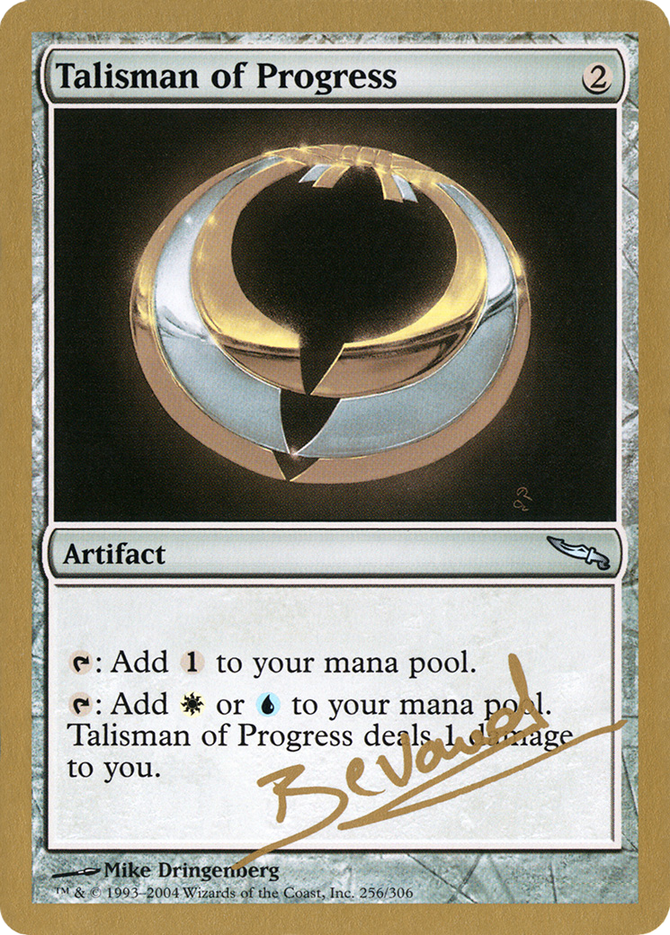 Talisman of Progress - 2004 Manuel Bevand (MRD) (WCD-) - World Championship Decks 2004-1