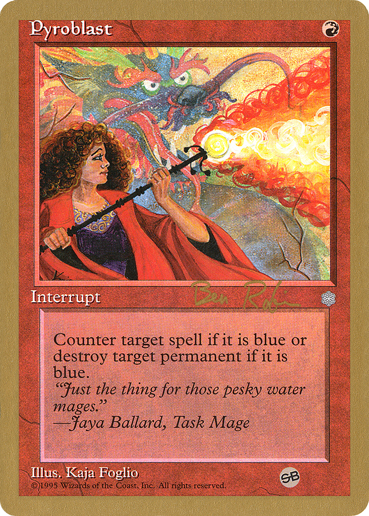 Pyroblast - 1998 Ben Rubin (ICE) (SB) (WCD-) - World Championship Decks 1998-1